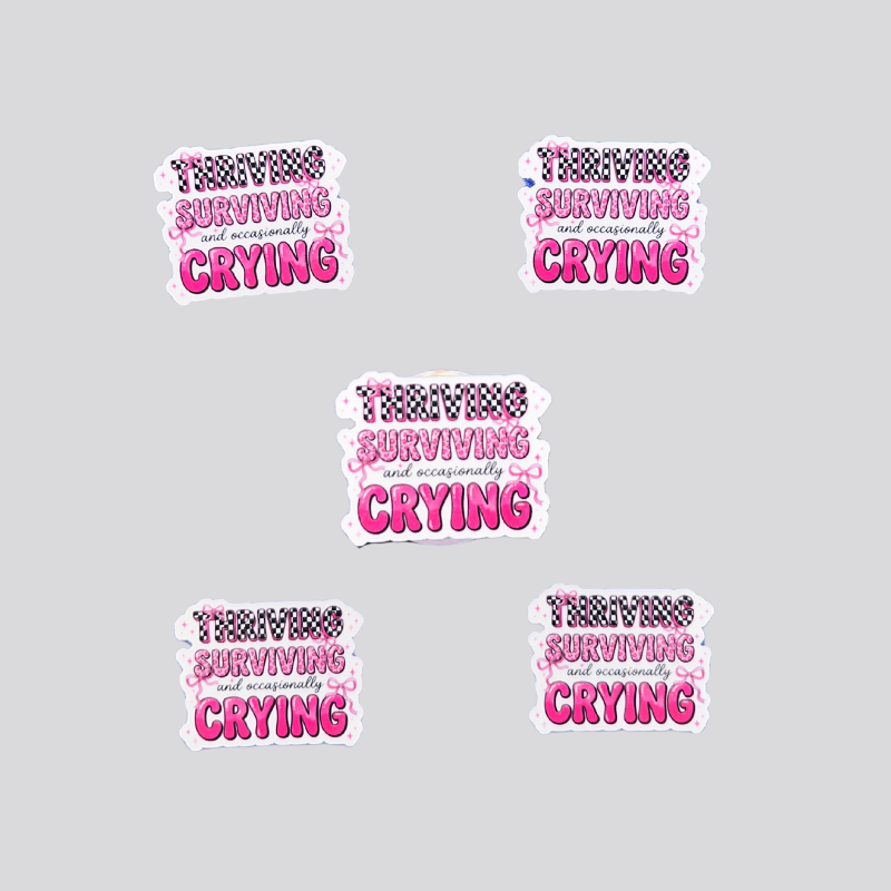 Thriving Surviving Crying Sticker