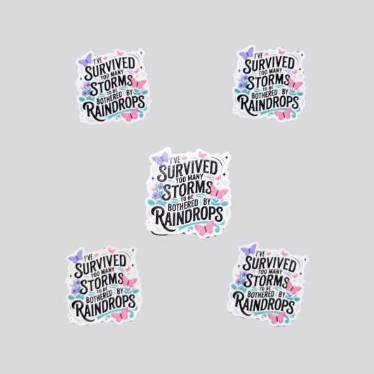 I've Survived Too Many Storms Sticker