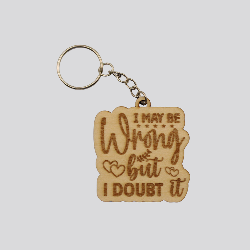 May Be Wrong Keychain