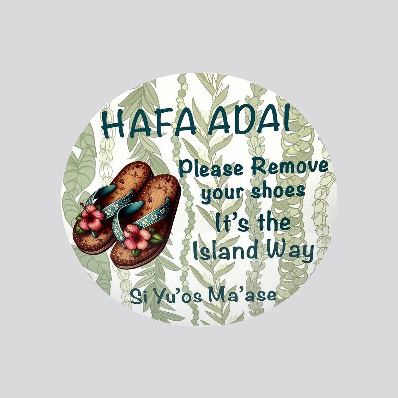 Hafa Adai Please Remove Your Shoes