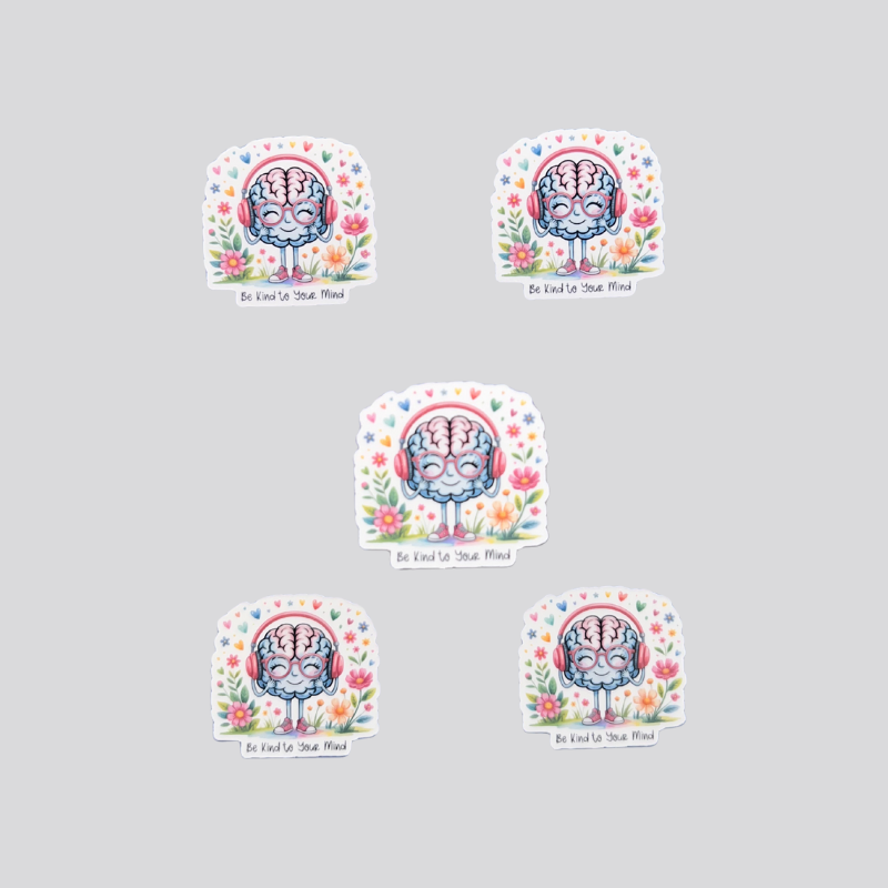 Be Kind To Your Mind Sticker