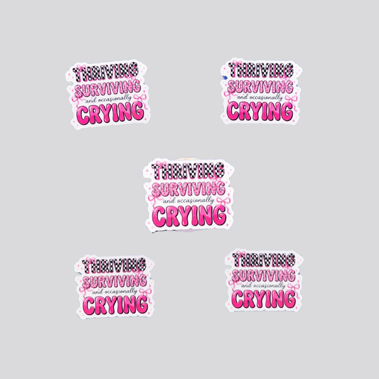 Thriving Surviving Crying Sticker
